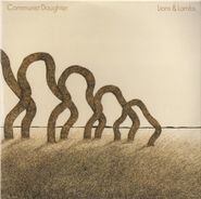 Communist Daughter, Lions & Lambs (CD)