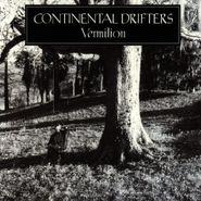 Continental Drifters, Vermilion (CD)