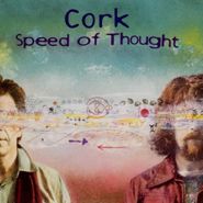 Cork, Speed Of Thought (CD)