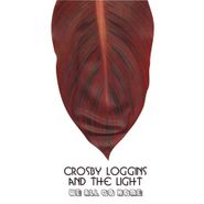 Crosby Loggins, We All Go Home (CD)