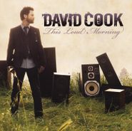 David Cook, This Loud Morning (CD)