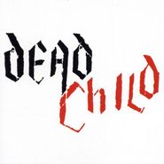 Dead Child, Dead Child (CD)