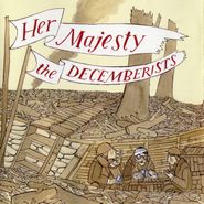 The Decemberists, Her Majesty The Decemberists (CD)