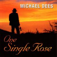 Michael Dees, One Single Rose (CD)