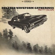 Deleted Waveform Gatherings, Pretty Escape (CD)