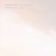 Department Of Eagles, Archive 2003-2006 (CD)