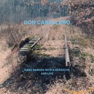 Don Caballero, Gang Banged With A Headache And Live (CD)