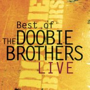 The Doobie Brothers, Best Of The Doobie Brothers Live (CD)