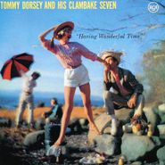 Tommy Dorsey, Having Wonderful Time (CD)