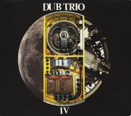 Dub Trio, IV (CD)