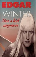 Edgar Winter, Not A Kid Anymore (CD)