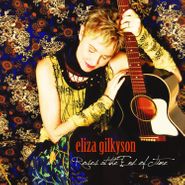 Eliza Gilkyson, Roses At The End Of Time (CD)