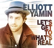Elliott Yamin, Let's Get To What's Real (CD)
