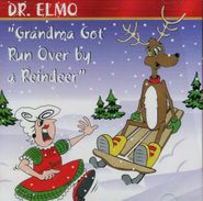 Dr. Elmo, Grandma Got Run Over By A Reindeer (CD)
