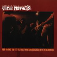 False Prophets, Blind Roaches & Fat Vultures: Phantasmagorical Beasts Of The Reagan Era (CD)