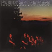 Family Of The Year, Goodbye Sunshine, Hello Nighttime (LP)