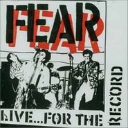 Fear, Live...For The Record (CD)