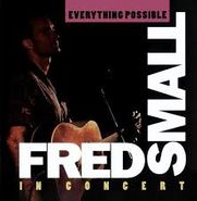 Fred Small, Everything Possible: Fred Small In Concert (CD)