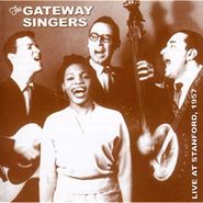 The Gateway Singers, Live At Stanford, 1957 (CD)