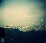 Gold & Youth, Beyond Wilderness (CD)