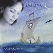 Grace Griffith, Sailing (CD)