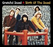 Grateful Dead, Birth Of The Dead (CD)
