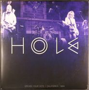 Hole, Grease Your Hips: California 1994 [White with Red Splatter VInyl] (LP)
