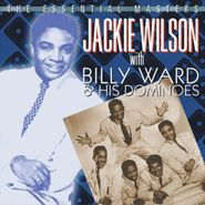 Jackie Wilson, The Essential Masters: Jackie Wilson With Billy Ward And His Dominoes (CD)