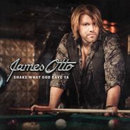 James Otto, Shake What God Gave Ya (CD)
