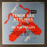 Joe Flip Phillips, Tenor Sax Stylings Vol. 3 [1952 Issue] (10")