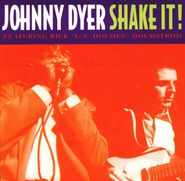 Johnny Dyer, Shake It! (CD)