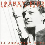 Johnny Kidd & The Pirates, 25 Greatest Hits [Import] (CD)