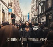 Justin Nozuka, You I Wind Land and Sea (CD)