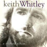 Keith Whitley, A Tribute Album (CD)