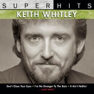 Keith Whitley, Super Hits (CD)