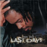 Kenny Smith, Last Days (CD)