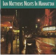 Iain Matthews, Nights In Manhattan (CD)