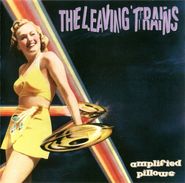 The Leaving Trains, Amplified Pillows (CD)