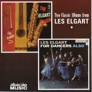 Les Elgart, Two Classic Albums From Les Elgart: The Elgart Touch / For Dancers Also (CD)