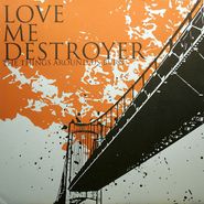 Love Me Destroyer, Things Around Us Burn (CD)
