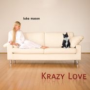 Luba Mason, Krazy Love (CD)