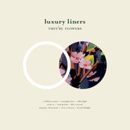 Luxury Liners, They're Flowers (CD)
