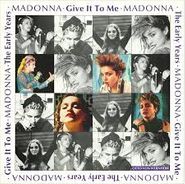 Madonna, The Early Years Madonna: Give It To Me (CD)
