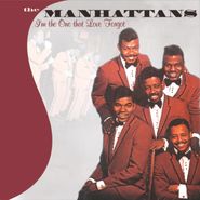 The Manhattans, I'm the One That Love Forgot (CD)