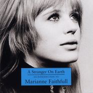 Marianne Faithfull, A Stranger On Earth: An Introduction To Marianne Faithfull (CD)