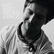 Matt Wertz, Weights & Wings (CD)