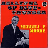 Merrill Moore, Bellyful Of Blue-Thunder [Import] (CD)