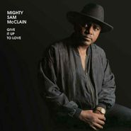 Mighty Sam McClain, Give It Up To Love (CD)