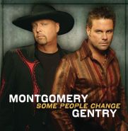 Montgomery Gentry, Some People Change (CD)