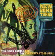 New Bomb Turks, The Night Before The Day The Earth Stood Still (CD)